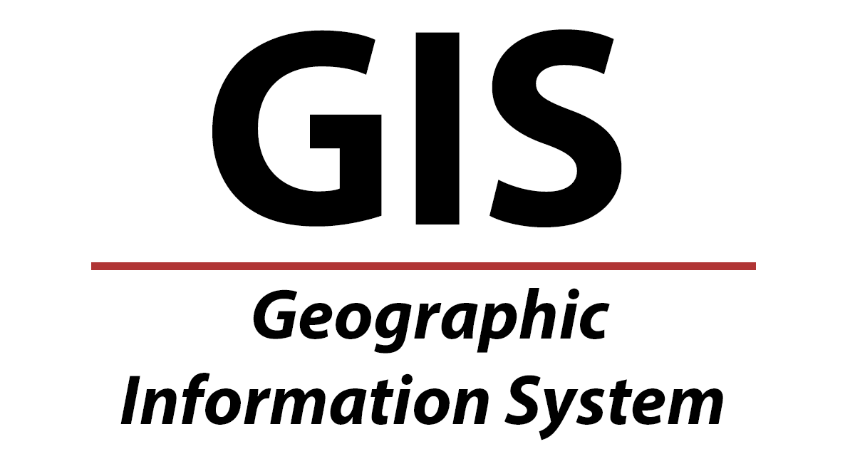 Geographic Information System (GIS)